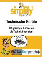 simplify your life - Technische Geräte