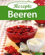 Beeren - Die beliebtesten Rezepte
