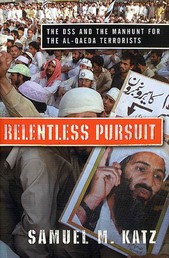 Relentless Pursuit - The DSS and the Manhunt for the Al-Qaeda Terrorists