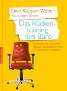Klaus Jürgen Becker: Das Rückentraining fürs Büro 
