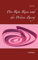 Paul Gisi: Der Rote Riese und der Weisse Zwerg 