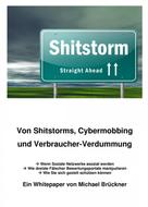 Michael Brueckner: Von Shitstorms, Cybermobbing und Verbraucher-Verdummung 