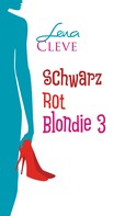 Lena Cleve: Schwarz Rot Blondie 3 