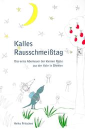 Kalles Rausschmeißtag - Das erste Abenteuer der kleinen Ratte aus der Vahr in Bremen