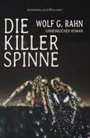 Wolf G. Rahn: Die Killerspinne 
