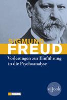 Sigmund Freud: Vorlesungen zur Einführung in die Psychoanalyse 