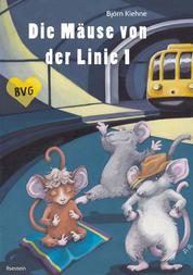 Die Mäuse von der Linie 1 - Ein Berlin-Märchen mit Tiefgang