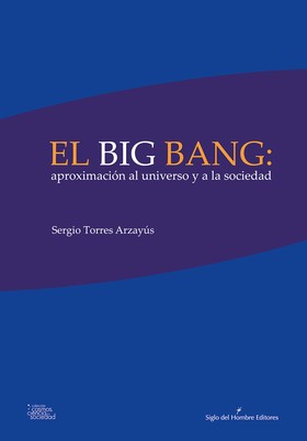 El big bang: aproximación al universo y a la sociedad
