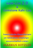 Markus Hitzler: Kahi-Loa 2.0 & Gemstone Kahi-Loa 