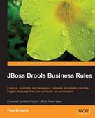 Paul Browne: JBoss Drools Business Rules 