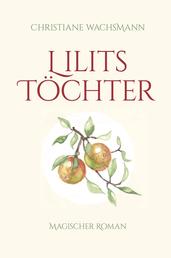 Lilits Töchter - Magischer Roman