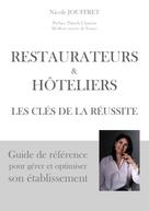 Nicole Jouffret: Restaurateurs & hôteliers les clés de la réussite 