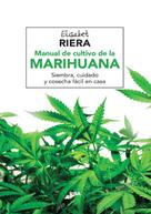 Elisabet Riera: Manual de cultivo de la marihuana 