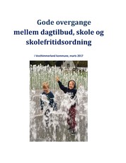 Gode overgange mellem dagtilbud, skole og skolefritidsordning - I Vesthimmerland kommune