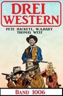 Pete Hackett: Drei Western Band 1006 