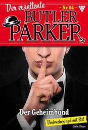Der exzellente Butler Parker 84 – Kriminalroman - Der Geheimbund