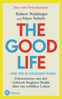 Robert Waldinger: The Good Life ... und wie es gelingen kann ★★★