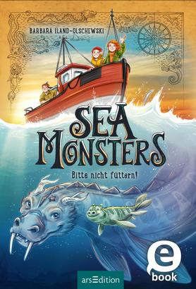 Sea Monsters – Bitte nicht füttern! (Sea Monsters 2)