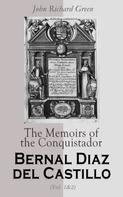 Bernal Díaz del Castillo: The Memoirs of the Conquistador Bernal Diaz del Castillo (Vol. 1&2) 