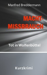 Machtmissbrauch - Tot in Wolfenbüttel