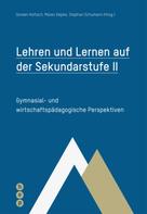 Stephan Schumann: Lehren und Lernen auf der Sekundarstufe II (E-Book) 
