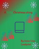 Anna-Lisa Lundqvist: A little Christmas story 