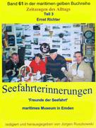 Ernst Richter: Seefahrterinnerungen – 'Freunde der Seefahrt' – maritimes Museum in Emden ★★★