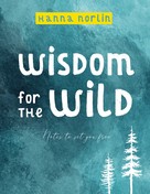 Hanna Norlin: Wisdom for the wild 