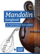 Bettina Schipp: Mandolin Songbook - 34 traditionelle Blues Songs 