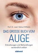 Helmut Wilhelm: Das große Buch vom Auge ★★★★★