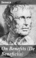 Seneca: On Benefits (De Beneficiis) 