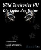 Calia Williams: Wild Territories VII - Die Liebe des Betas ★★★★★