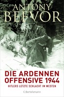 Antony Beevor: Die Ardennen-Offensive 1944 ★★★★
