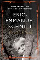 Eric-Emmanuel Schmitt: Noah's Child 