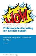 Urban Kilian Wissmeier: Professionelles Marketing mit kleinem Budget 
