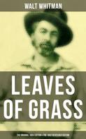 Walt Whitman: LEAVES OF GRASS (The Original 1855 Edition & The 1892 Death Bed Edition) 