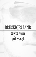 Pit Vogt: Dreckiges Land 