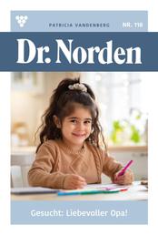 Gesucht: liebevoller Opa! - Dr. Norden 118 – Arztroman