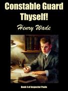 Henry Wade: Constable Guard Thyself! 