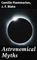 Camille Flammarion: Astronomical Myths 