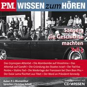 P.M. WISSEN zum HÖREN - Szenen, die Geschichte machten - Teil 5 - In Kooperation mit CD Wissen
