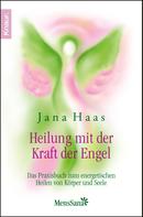 Jana Haas: Heilung mit der Kraft der Engel ★★★★