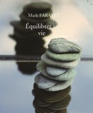Mark Farayet: Équilibrer sa vie 