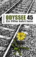 Wolf Schillinger: Odyssee 45 