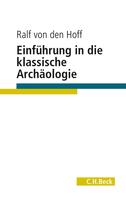 Ralf Hoff: Einführung in die Klassische Archäologie 