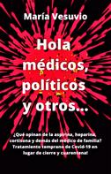 Maria Vesuvio: Hola médicos, políticos y otros... 