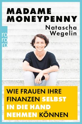 Madame Moneypenny: Wie Frauen ihre Finanzen selbst in die Hand nehmen können