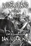 Dan Sugralinov: Widerstand (Disgardium Buch #4) LitRPG-Serie ★★★★★
