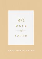 Paul David Tripp: 40 Days of Faith 
