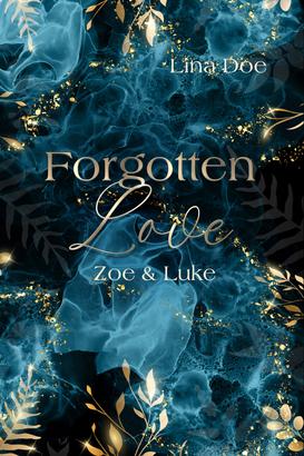 Forgotten Love - Zoe & Luke